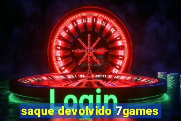 saque devolvido 7games